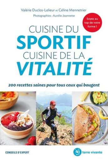 Couverture du livre « Cuisine du sportif cuisine de la vitalité » de Celine Mennetrier et Valerie Duclos-Lelieur aux éditions Terre Vivante