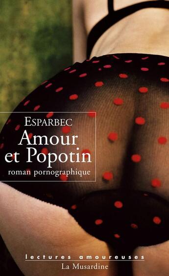 Couverture du livre « Amour et popotin » de Esparbec aux éditions La Musardine