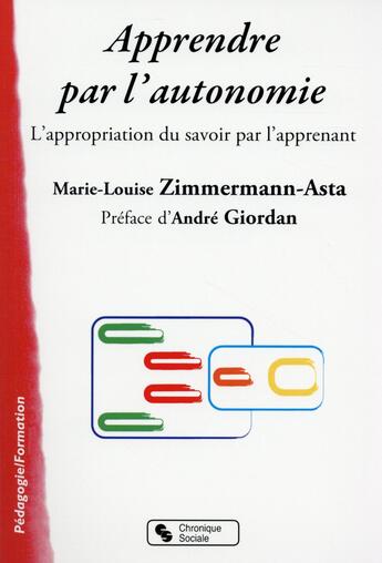 Couverture du livre « Apprendre par l'autonomie » de Marie-Louise Zimmermann aux éditions Chronique Sociale