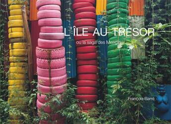 Couverture du livre « L'île au trésor ; ou la saga des Mengin » de Francois Barre aux éditions Jannink