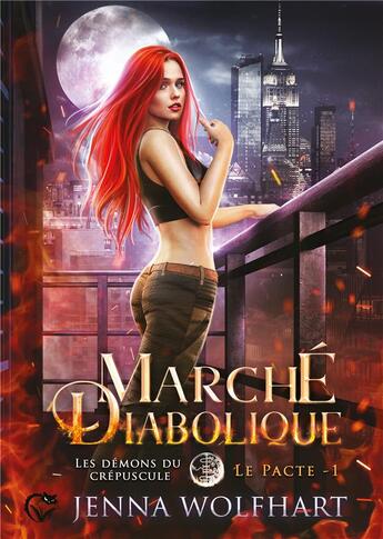 Couverture du livre « Les demons du crepuscule - le pacte, tome 1 : marche diabolique » de Jenna Wolfhart aux éditions Chat Noir