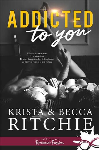 Couverture du livre « Addictions t.1 ; addicted to you » de Kristas Ritchie et Becca Ritchie aux éditions Collection Infinity