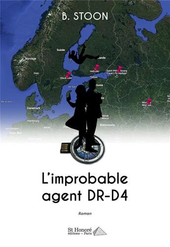 Couverture du livre « L'improbable agent dr-d4 » de B. Stoon aux éditions Saint Honore Editions