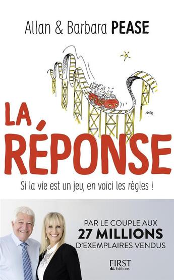 Couverture du livre « La réponse ; si la vie est un jeu, en voici les règles ! » de Barbara Pease et Allan Pease aux éditions First