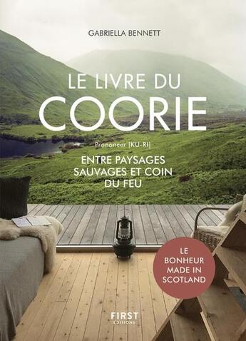 Couverture du livre « Le livre du coorie ; le bonheur de vivre à l'écossaise » de Gabriella Bennett aux éditions First