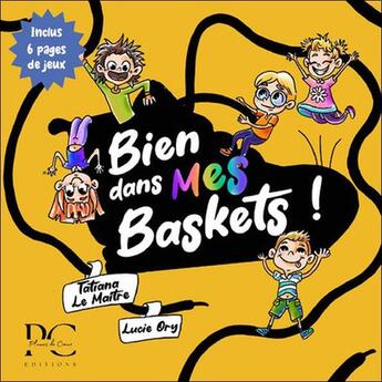 Couverture du livre « Bien dans mes baskets » de Lucie Ory et Tatiana Le Maitre aux éditions Plumes De Coeur