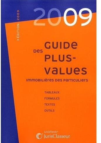 Couverture du livre « Guide des plus-values immobilieres des particuliers. tableaux, formules, textes, » de Eric Mallet aux éditions Lexisnexis