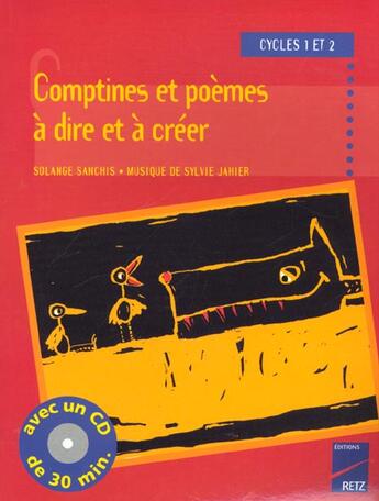 Couverture du livre « Comptines et poèmes à dire et à créer (+ CD) » de Solange Sanchis et Sylvie Jahier aux éditions Retz