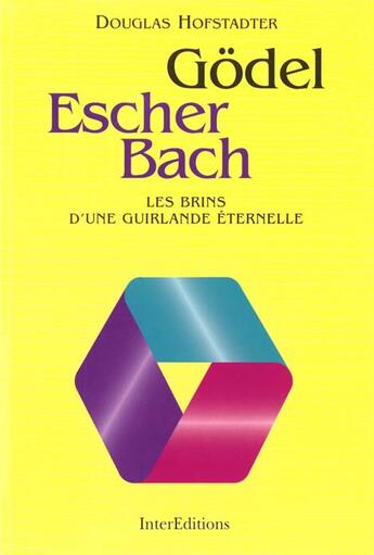 Couverture du livre « Godel, Escher, Bach - Les Brins D'Une Guirlande Eternelle » de Douglas Hofstadter aux éditions Intereditions