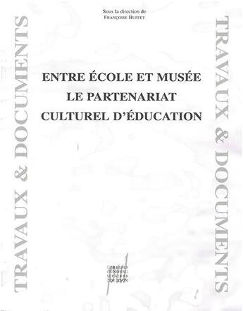 Couverture du livre « Entre école et musée : Le partenariat culturel d'éducation » de Buffet-Ramousse F. aux éditions Pu De Lyon