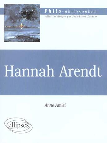 Couverture du livre « Arendt » de Anne Amiel aux éditions Ellipses