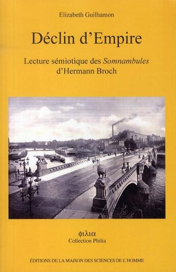 Couverture du livre « Déclin d'Empire : Lecture sémiotique des Somnambules d'Hermann Broch » de Elizabeth Guilhamon aux éditions Maison Des Sciences De L'homme