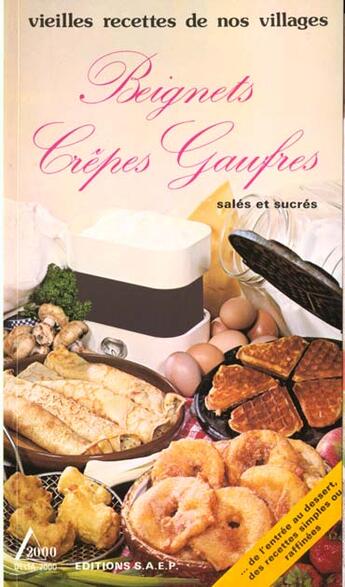 Couverture du livre « Beignets crepes gaufres » de  aux éditions Saep