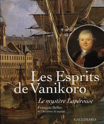 Couverture du livre « Les esprits de vanikoro ; le mystère la pérouse » de Francois Bellec aux éditions Gallimard-loisirs