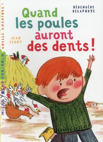 Couverture du livre « Quand les poules auront des dents » de Jean Leroy et Berengere Delaporte aux éditions Milan