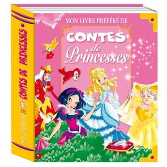 Couverture du livre « Mon livre préféré de contes de princesses » de  aux éditions Piccolia