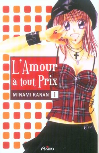 Couverture du livre « L'amour à tout prix Tome 1 » de Minami Kanan aux éditions Akiko