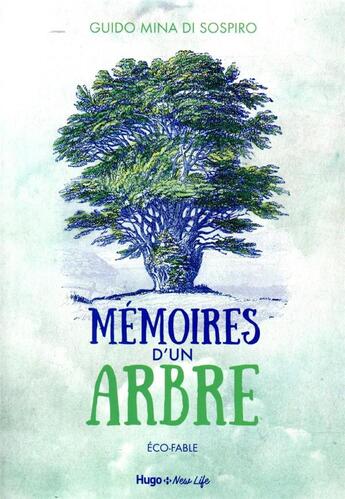 Couverture du livre « Mémoires d'un arbre ; éco-fable » de Guido Mina Di Sospiro aux éditions Hugo Document