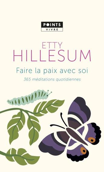 Couverture du livre « Faire la paix avec soi ; 365 méditations quotidiennes » de Etty Hillesum aux éditions Points