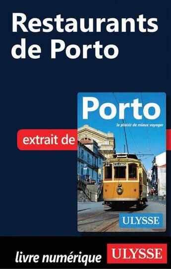 Couverture du livre « Restaurants de Porto » de  aux éditions Ulysse