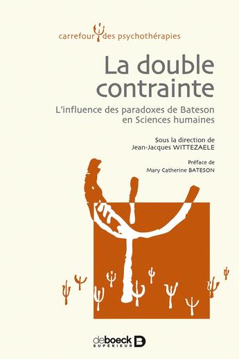 Couverture du livre « La double contrainte » de Wittezaele Jean-Jacques aux éditions De Boeck Superieur