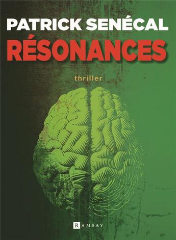 Couverture du livre « Résonnances » de Patrick Senecal aux éditions Ramsay