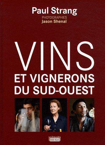 Couverture du livre « Vins et vignerons du Sud-Ouest » de Strang Paul / Shenai aux éditions Rouergue