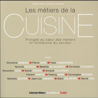 Couverture du livre « Les métiers de la cuisine » de Mathilde Aubinaud et Debora Fiori aux éditions L'etudiant