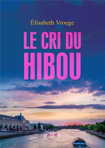 Couverture du livre « Le cri du hibou » de Elisabeth Vroege aux éditions Persee