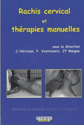 Couverture du livre « Rachis cervical et therapies manuelles » de Herisson Christian aux éditions Sauramps Medical