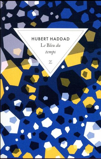 Couverture du livre « Le bleu du temps » de Hubert Haddad aux éditions Zulma