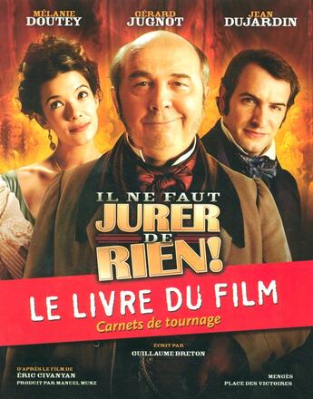 Couverture du livre « Il ne faut jurer de rien ! - le livre du film - carnets de tournage » de Breton/Jugnot aux éditions Place Des Victoires