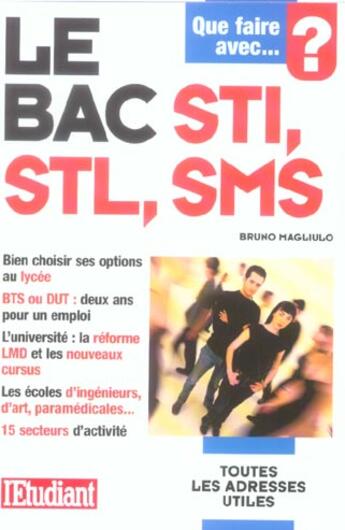 Couverture du livre « Que faire avec un bac sti stl sms » de Bruno Magliulo aux éditions L'etudiant