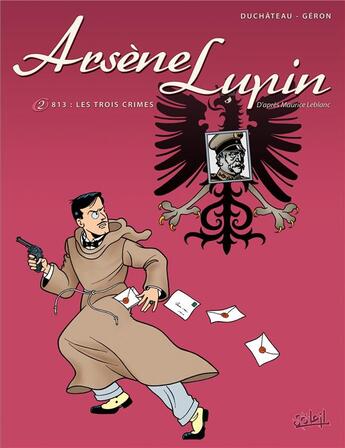 Couverture du livre « Arsène Lupin Tome 2 ; 813, les trois crimes » de Duchateau+Geron aux éditions Soleil
