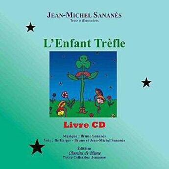 Couverture du livre « L'enfant trefle 3 - livret cd » de Jean-Michel Sananès aux éditions Chemins De Plume