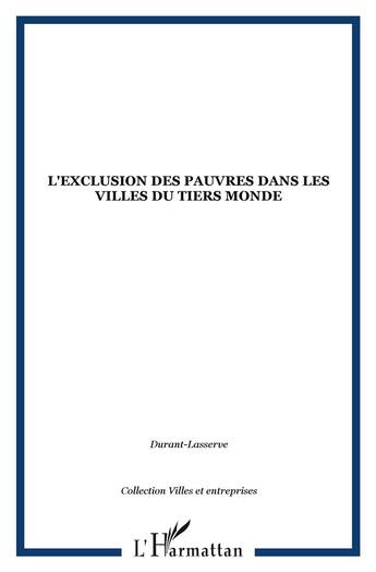 Couverture du livre « L'exclusion des pauvres dans les villes du tiers monde » de  aux éditions L'harmattan