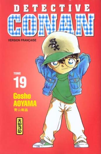 Couverture du livre « Détective Conan Tome 19 » de Gosho Aoyama aux éditions Kana