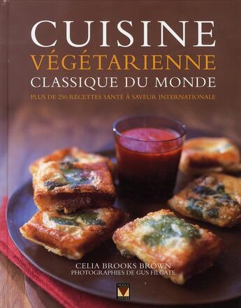 Couverture du livre « Cuisine végétarienne classique du monde » de Celia Brooks Brown aux éditions Modus Vivendi