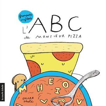 Couverture du livre « L'ABC de Monsieur Pizza » de Ohara Hale aux éditions La Courte Echelle