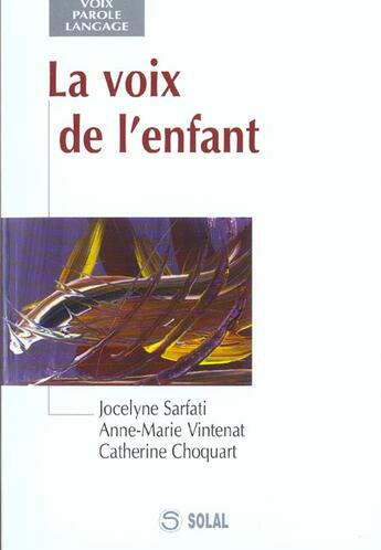 Couverture du livre « La voix de l'enfant » de Choquart/Sarfati aux éditions De Boeck Superieur