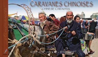 Couverture du livre « Caravanes chinoises ; chinese caravans » de Marie-Jose Laroche et Rene Cornet aux éditions Pippa