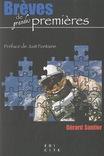 Couverture du livre « Brèves de grandes premières » de Gerard Santier aux éditions Edicite