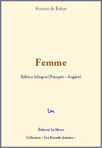 Couverture du livre « Femme » de Honoré De Balzac aux éditions Le Mono