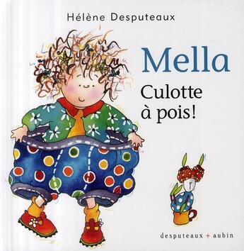 Couverture du livre « Mella ; culotte à pois ! » de Helene Desputeaux aux éditions Desputeaux
