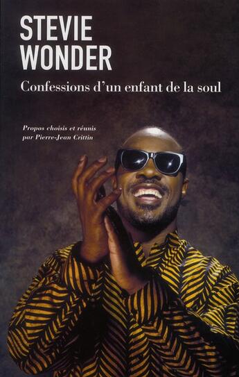 Couverture du livre « Stevie wonder, confessions d'un enfant de la soul » de Wonder/Crittin aux éditions Consart