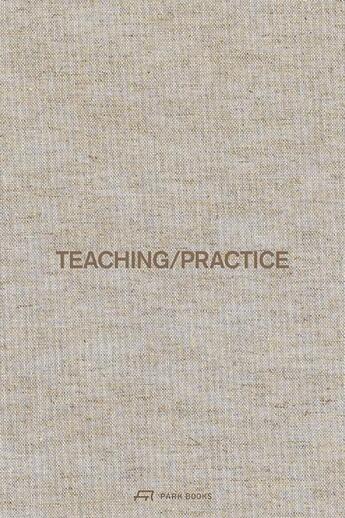 Couverture du livre « Jonathan sergison teaching / practice » de  aux éditions Park Books