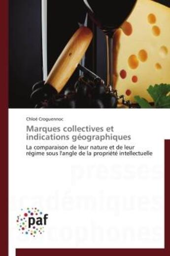 Couverture du livre « Marques collectives et indications géographiques » de Chloe Croguennoc aux éditions Presses Academiques Francophones