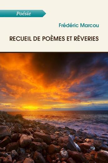 Couverture du livre « Recueil de poèmes et rêveries » de Frederic Marcou aux éditions Atramenta