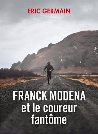 Couverture du livre « Franck modena et le coureur fantome » de Eric Germain aux éditions Librinova