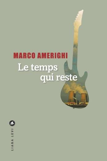 Couverture du livre « Le temps qui reste » de Marco Amerighi aux éditions Liana Levi